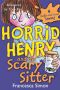 [Horrid Henry 01] • Horrid Henry & the Scary Sitter